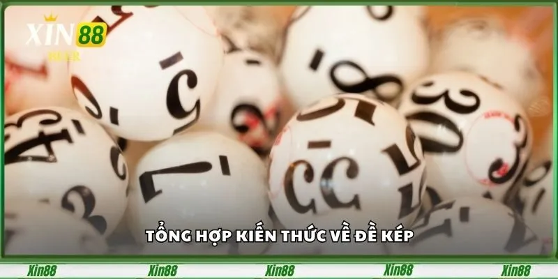 Đề Kép Là Gì? Cách Nhận Biết Và Kinh Nghiệm Đánh Đề Hay 3 Đề Kép Là Gì