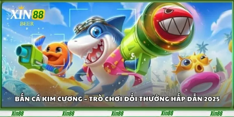 Bắn Cá Kim Cương – Trò Chơi Đổi Thưởng Hấp Dẫn 2025 3 bắn cá kim cương