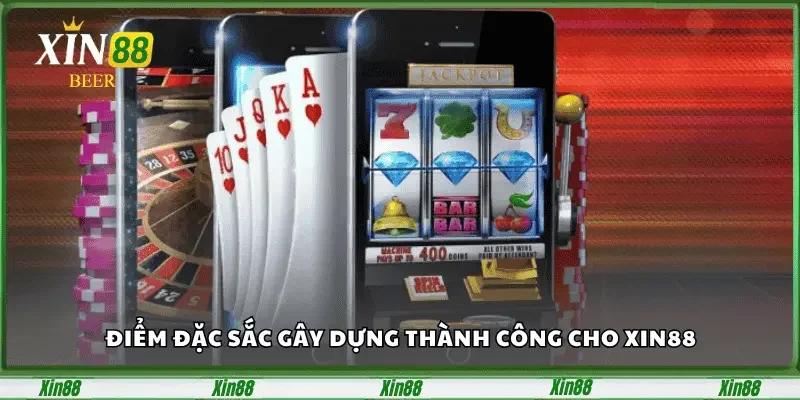 TRANG CHỦ 26 Điểm đặc sắc gây dựng thành công cho Xin88
