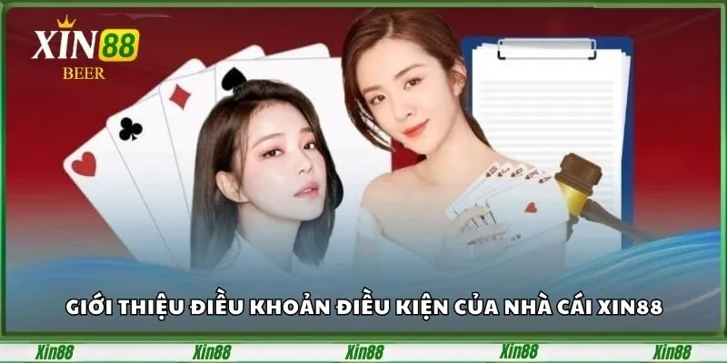 Điều Khoản Điều Kiện Xin88 - Cập Nhật Quy Định Mới Nhất 2025 1 Giới thiệu điều khoản điều kiện của nhà cái Xin88