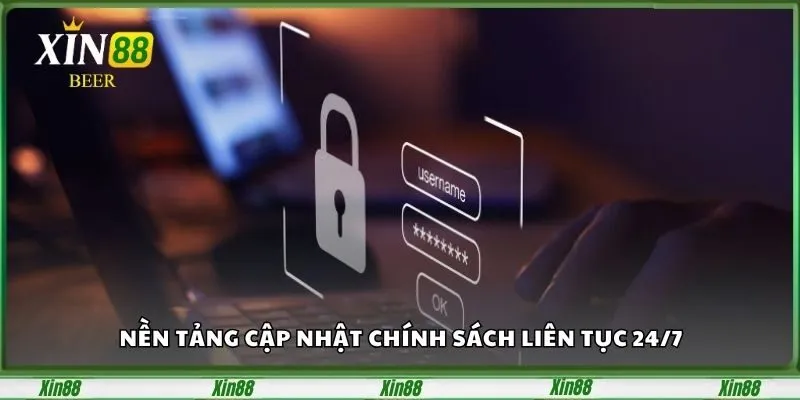 Chính Sách Bảo Mật Xin88 – Minh Chứng Cho Sự Chuyên Nghiệp 3 Nền tảng cập nhật chính sách liên tục 24/7