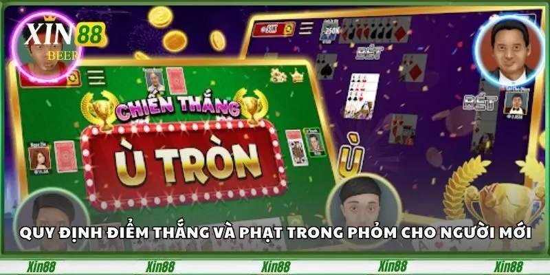 Game Bài Phỏm XIN88 - Đấu Trí Căng Thẳng, Giải Đố Ván Bài 3 Quy định điểm thắng và phạt trong Phỏm cho người mới